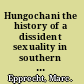 Hungochani the history of a dissident sexuality in southern Africa /