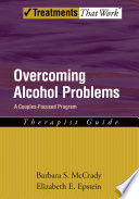 A cognitive-behavioral treatment program for overcoming alcohol problems therapist guide /