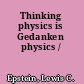 Thinking physics is Gedanken physics /