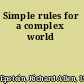 Simple rules for a complex world