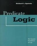 Predicate logic : the semantic foundations of logic.  /