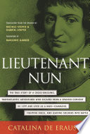 Lieutenant nun : memoir of a Basque transvestite in the New World /