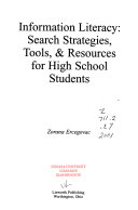 Information literacy : search strategies, tools, & resources for high school students /