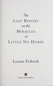The last report on the miracles at Little No Horse /