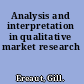 Analysis and interpretation in qualitative market research