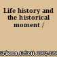 Life history and the historical moment /