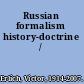 Russian formalism history-doctrine /