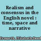 Realism and consensus in the English novel : time, space and narrative /