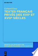 Textes français privés des XVIIe et XVIIIe siècles.