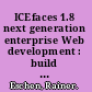 ICEfaces 1.8 next generation enterprise Web development : build Web 2.0 applications using Ajax Push, JSF, Facelets, Spring, and JPA /