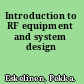 Introduction to RF equipment and system design