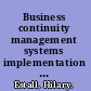 Business continuity management systems implementation and certification to ISO 22301 /