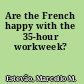 Are the French happy with the 35-hour workweek?