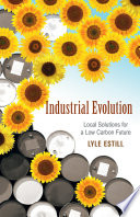 Industrial evolution local solutions for a low carbon future /