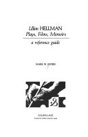 Lillian Hellman, plays, films, memoirs : a reference guide /