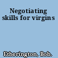 Negotiating skills for virgins