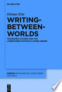 Writing-between-worlds : TransArea Studies and the Literatures-without-a-fixed-abode /