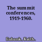 The summit conferences, 1919-1960.