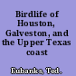 Birdlife of Houston, Galveston, and the Upper Texas coast