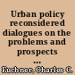 Urban policy reconsidered dialogues on the problems and prospects of American cities /