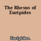 The Rhesus of Euripides