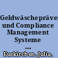 Geldwäscheprävention und Compliance Management Systeme : Praxisleitfaden für Unternehmen /