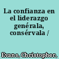 La confianza en el liderazgo genérala, consérvala /