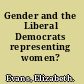 Gender and the Liberal Democrats representing women? /