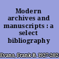 Modern archives and manuscripts : a select bibliography /