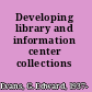 Developing library and information center collections /