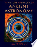 The history and practice of ancient astronomy