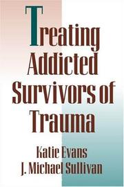 Treating addicted survivors of trauma /