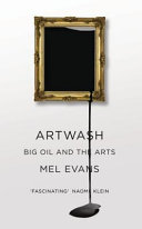Artwash : big oil and the arts /