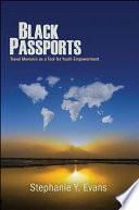 Black passports : travel memoirs as a tool for youth empowerment /