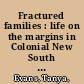 Fractured families : life on the margins in Colonial New South Wales /