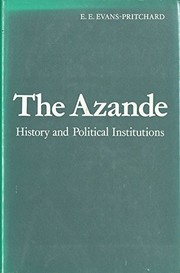 The Azande : history and political institutions /