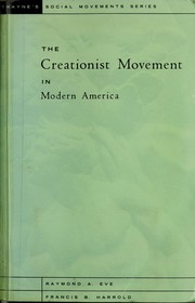 The creationist movement in modern America /