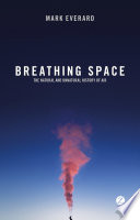 Breathing space : the natural and unnatural history of air /