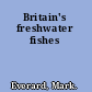 Britain's freshwater fishes
