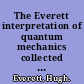 The Everett interpretation of quantum mechanics collected works 1955-1980 with commentary /