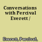 Conversations with Percival Everett /