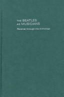 The Beatles as musicians : Revolver through the Anthology /