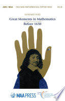 Great moments in mathematics (before 1650) /