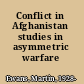 Conflict in Afghanistan studies in asymmetric warfare /