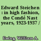 Edward Steichen : in high fashion, the Condé Nast years, 1923-1937 /