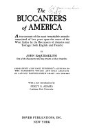 The Buccaneers of America : a true account of the most remarkable assaults committed of late years upon the coasts of the West Indies by the buccaneers of Jamaica and Tortuga, both English and French /