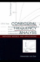 Configural frequency analysis methods, models, and applications /