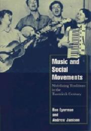 Music and social movements : mobilizing traditions in the twentieth century /