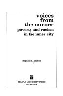 Voices from the corner : poverty and racism in the inner city /