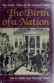 The birth of a nation : the early years of the United States /